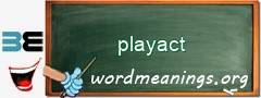 WordMeaning blackboard for playact